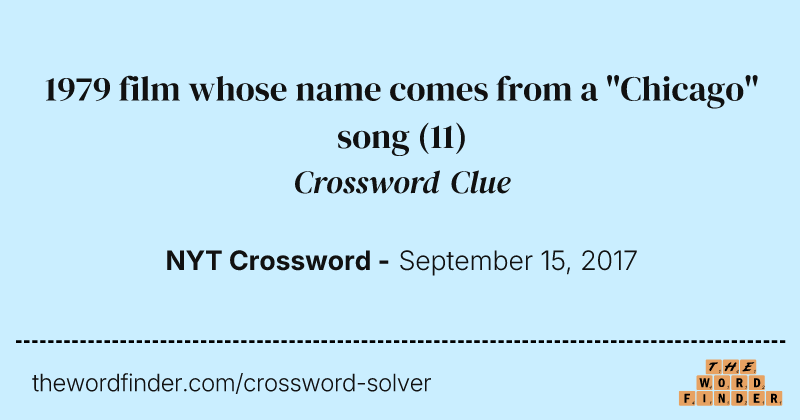 1979 film whose name comes from a "Chicago" song crossword clue image