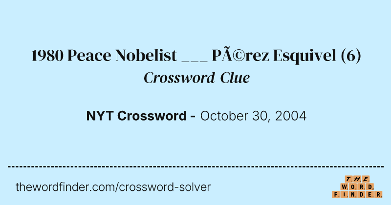 1980 Peace Nobelist ___ Pérez Esquivel crossword clue image