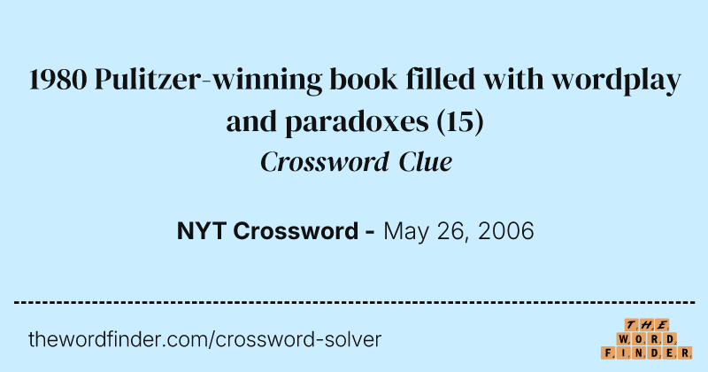 1980 Pulitzer-winning book filled with wordplay and paradoxes crossword clue image