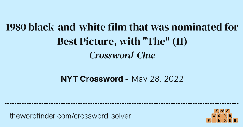 1980 black-and-white film that was nominated for Best Picture, with "The" crossword clue image