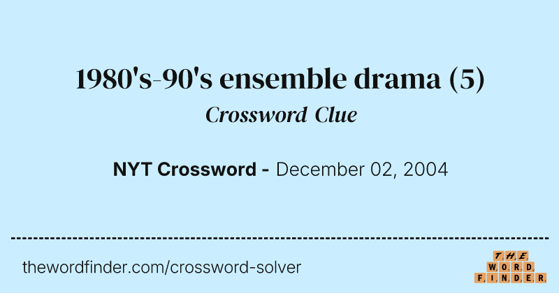 1980's-90's ensemble drama crossword clue image