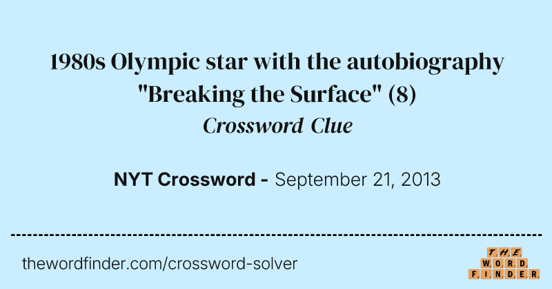 1980s Olympic star with the autobiography "Breaking the Surface" crossword clue image