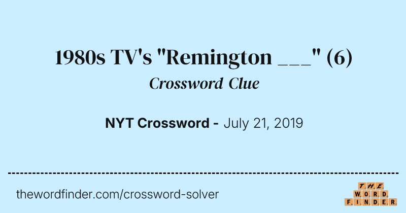 1980s TV's "Remington ___" crossword clue image