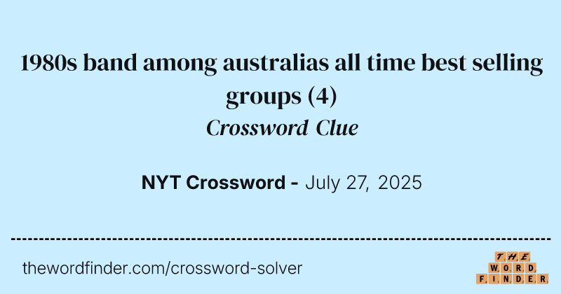 1980s band among australias all time best selling groups crossword clue image