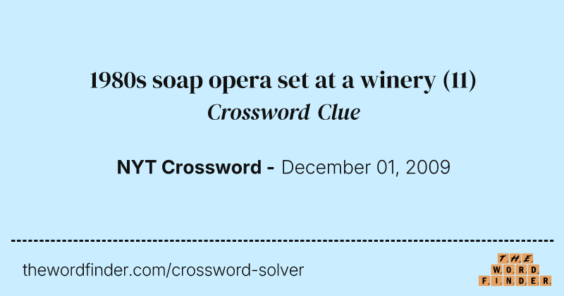 1980s soap opera set at a winery crossword clue image