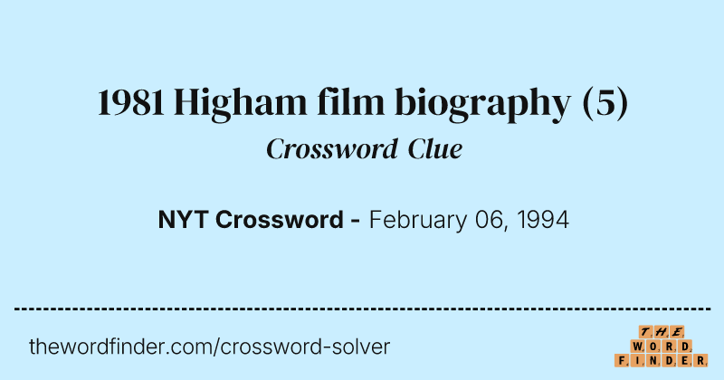 1981 Higham film biography crossword clue image