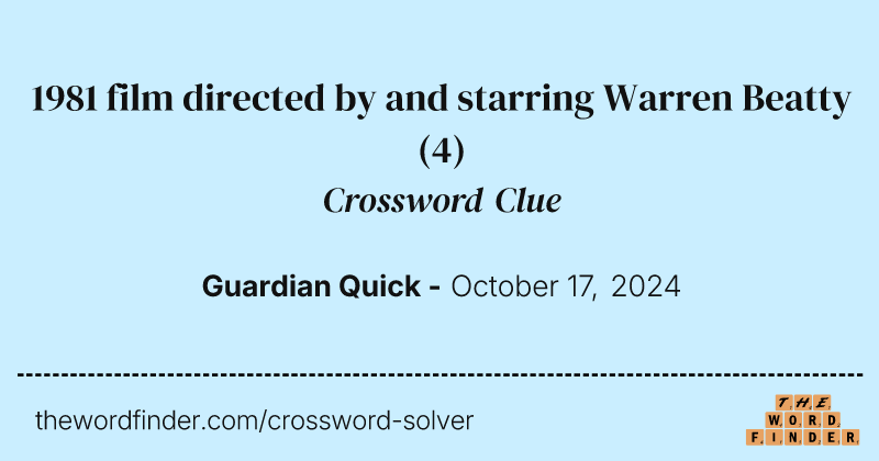 1981 film directed by and starring Warren Beatty crossword clue image