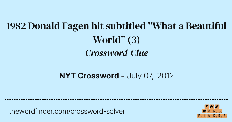 1982 Donald Fagen hit subtitled "What a Beautiful World" crossword clue image