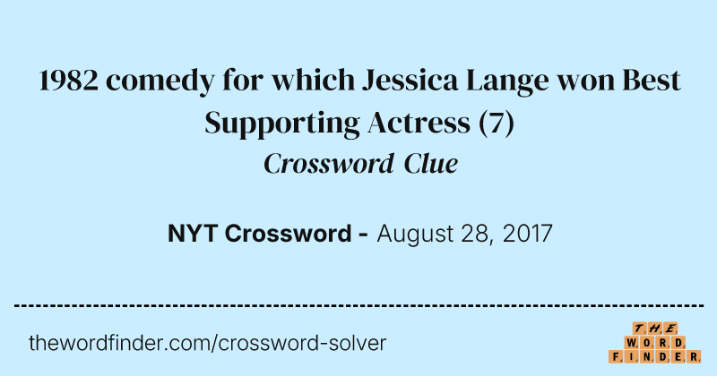 1982 comedy for which Jessica Lange won Best Supporting Actress crossword clue image