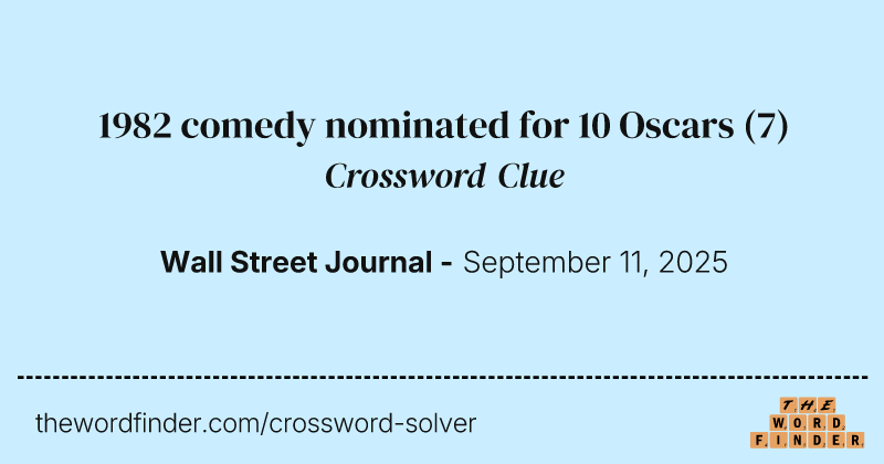 1982 comedy nominated for 10 Oscars crossword clue image