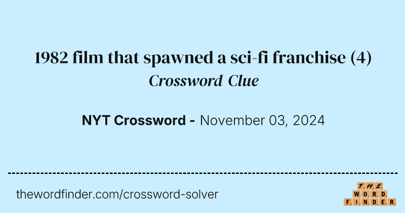 1982 film that spawned a sci-fi franchise crossword clue image