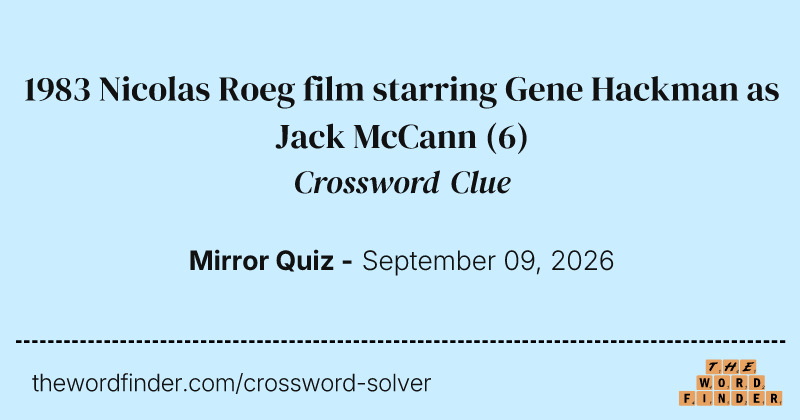 1983 Nicolas Roeg film starring Gene Hackman as Jack McCann crossword clue image
