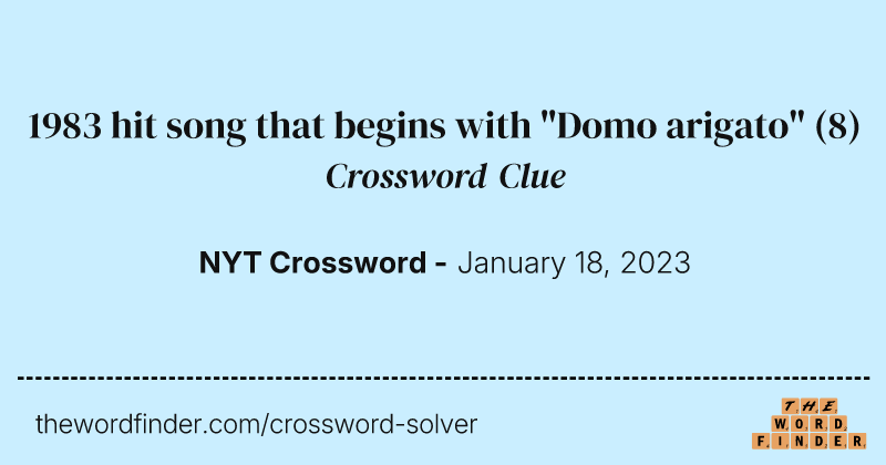 1983 hit song that begins with "Domo arigato" crossword clue image