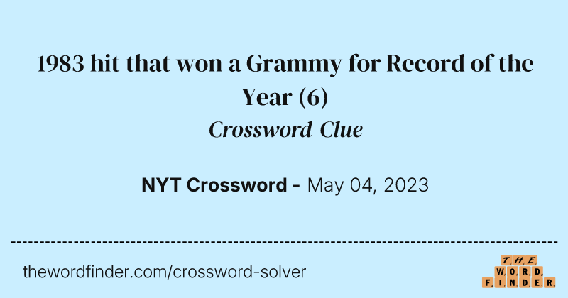 1983 hit that won a Grammy for Record of the Year crossword clue image