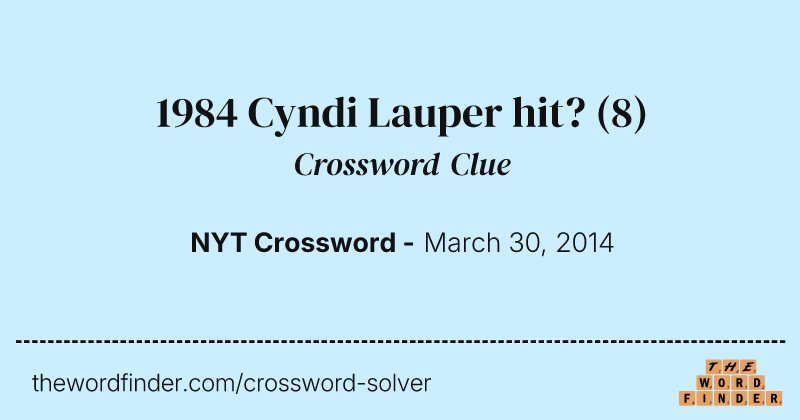 1984 Cyndi Lauper hit? crossword clue image