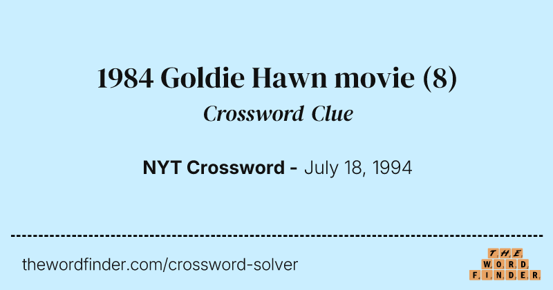1984 Goldie Hawn movie crossword clue image