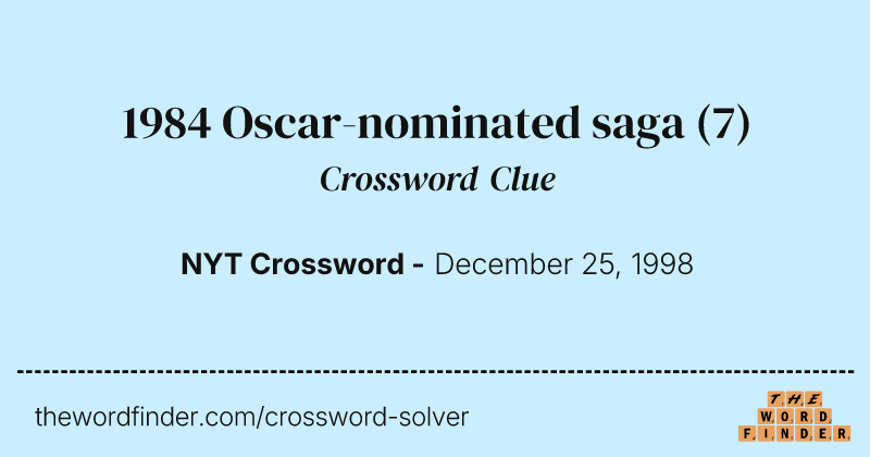 1984 Oscar-nominated saga crossword clue image