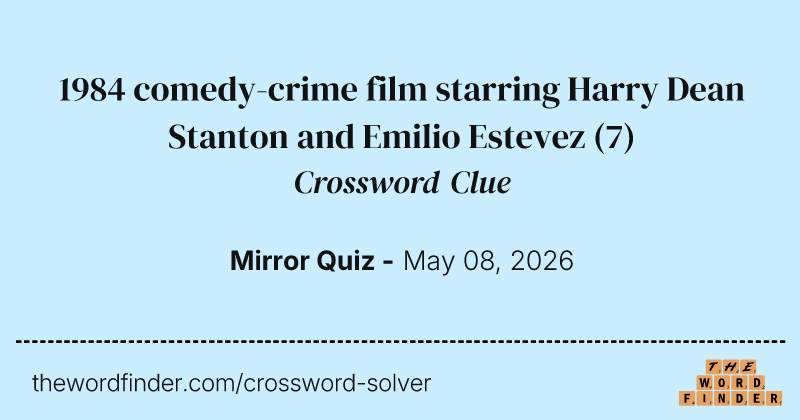 1984 comedy-crime film starring Harry Dean Stanton and Emilio Estevez crossword clue image