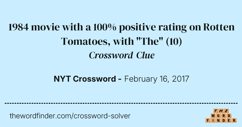 1984 movie with a 100% positive rating on Rotten Tomatoes, with "The" crossword clue image