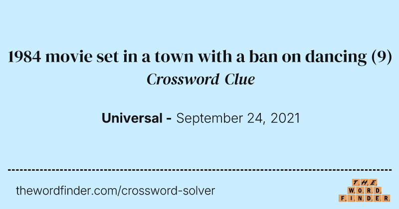 1984 movie set in a town with a ban on dancing crossword clue image