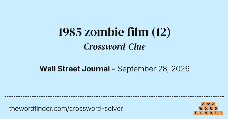 1985 zombie film crossword clue image