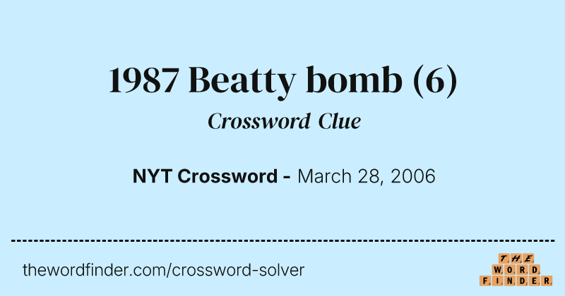 1987 Beatty bomb crossword clue image