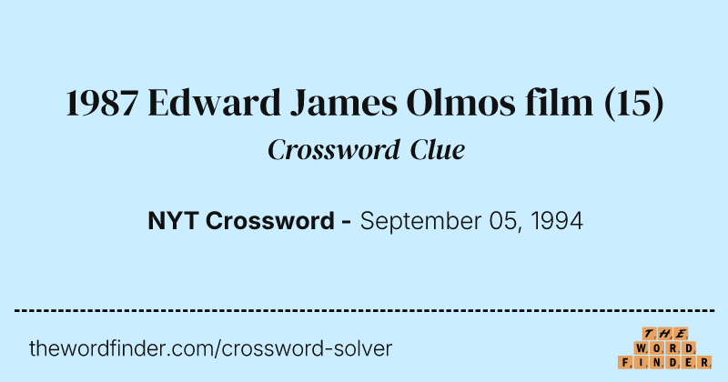 1987 Edward James Olmos film crossword clue image