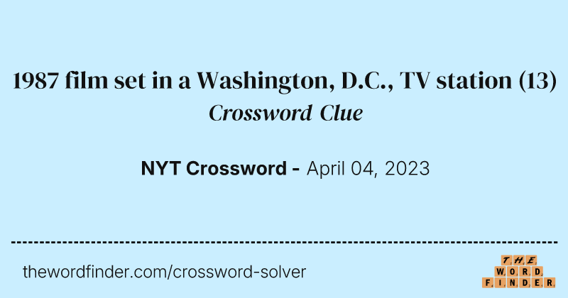 1987 film set in a Washington, D.C., TV station crossword clue image