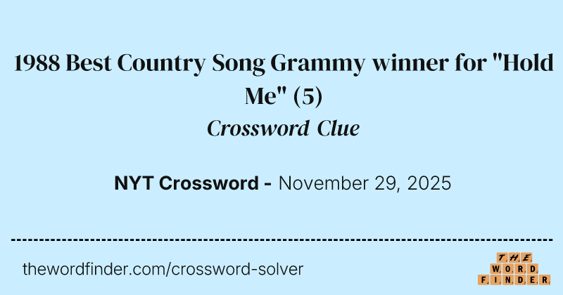 1988 Best Country Song Grammy winner for "Hold Me" crossword clue image