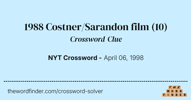 1988 Costner/Sarandon film crossword clue image