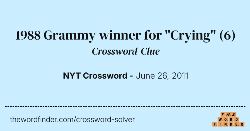 1988 Grammy winner for "Crying" crossword clue image