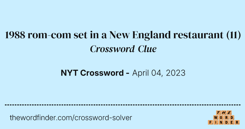 1988 rom-com set in a New England restaurant crossword clue image