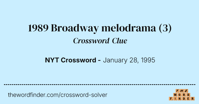 1989 Broadway melodrama crossword clue image