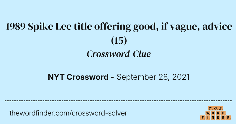 1989 Spike Lee title offering good, if vague, advice crossword clue image