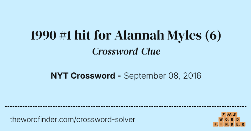 1990 #1 hit for Alannah Myles crossword clue image