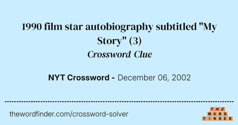 1990 film star autobiography subtitled "My Story" crossword clue image