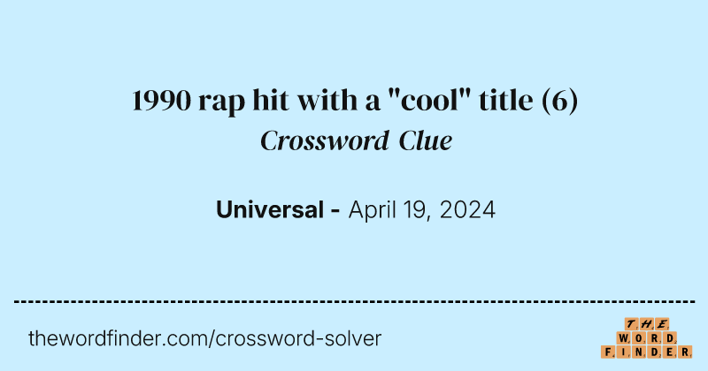 1990 rap hit with a "cool" title crossword clue image