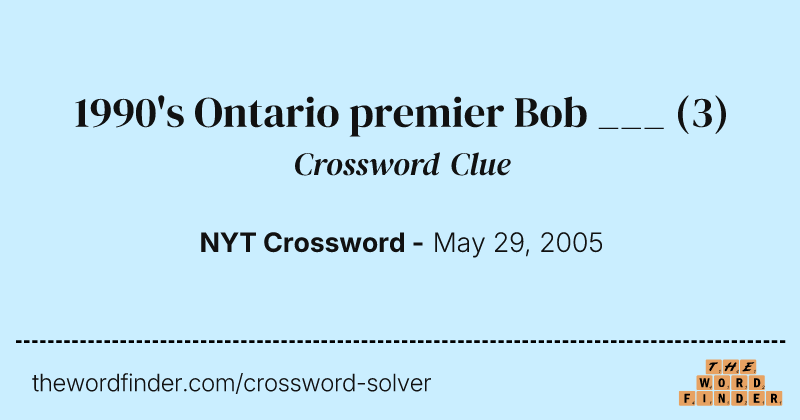 1990's Ontario premier Bob ___ crossword clue image