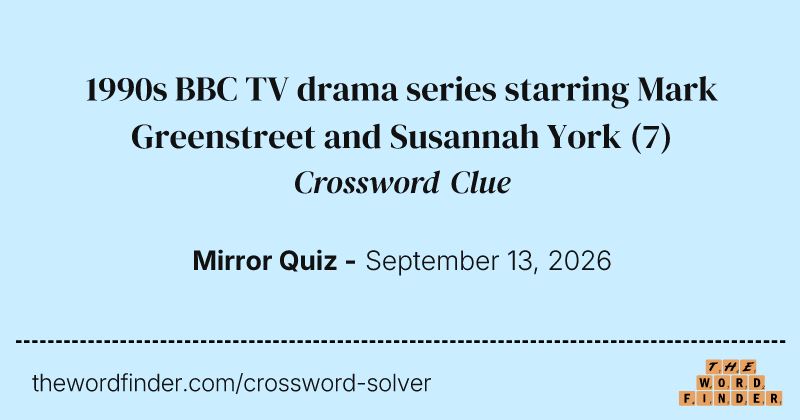 1990s BBC TV drama series starring Mark Greenstreet and Susannah York crossword clue image