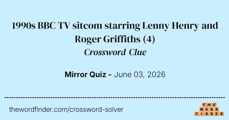 1990s BBC TV sitcom starring Lenny Henry and Roger Griffiths crossword clue image