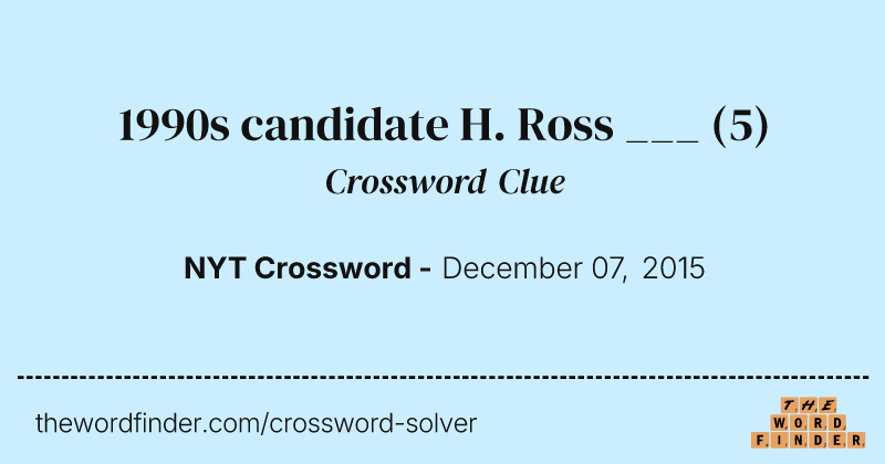 1990s candidate H. Ross ___ crossword clue image