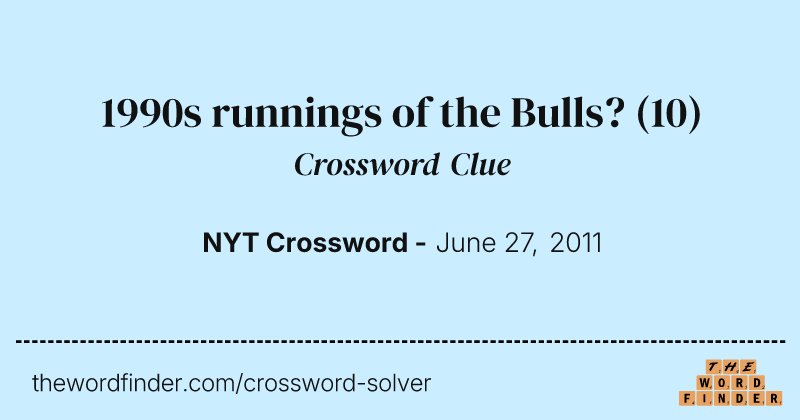 1990s runnings of the Bulls? crossword clue image