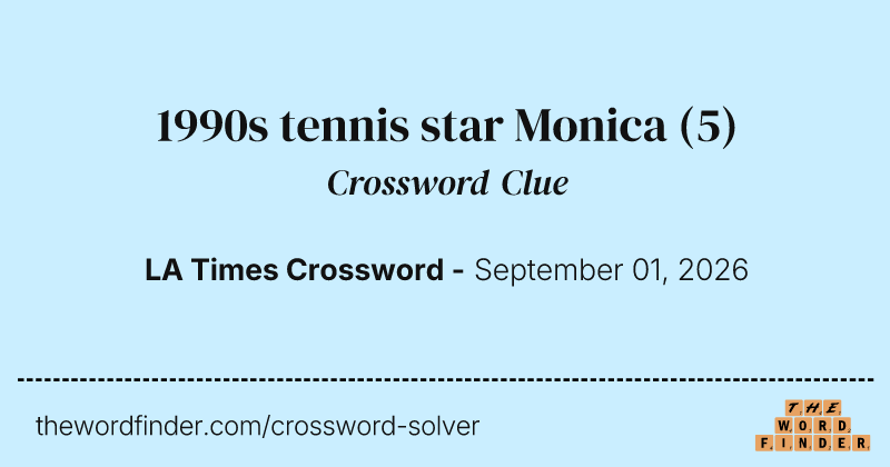 1990s tennis star Monica crossword clue image