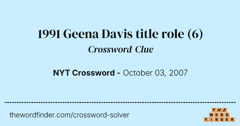1991 Geena Davis title role crossword clue image