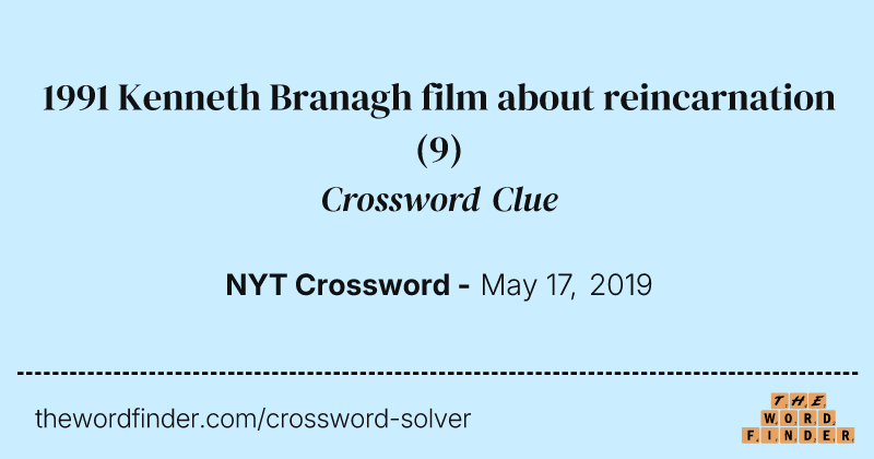 1991 Kenneth Branagh film about reincarnation crossword clue image