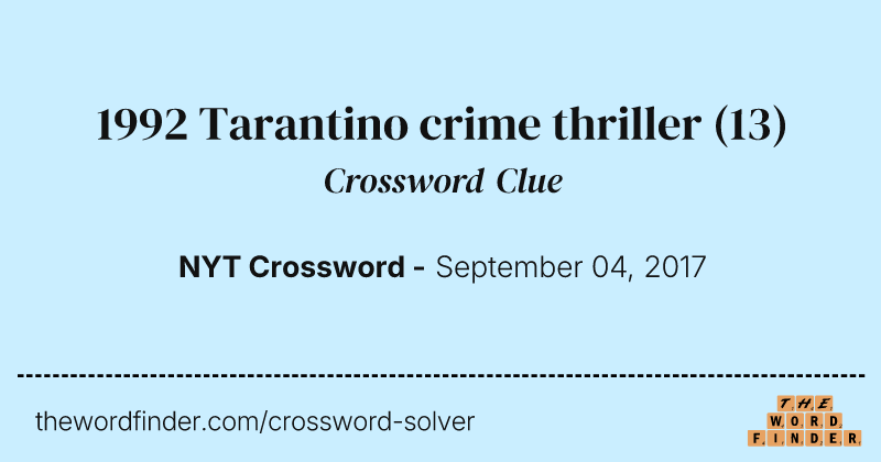 1992 Tarantino crime thriller crossword clue image