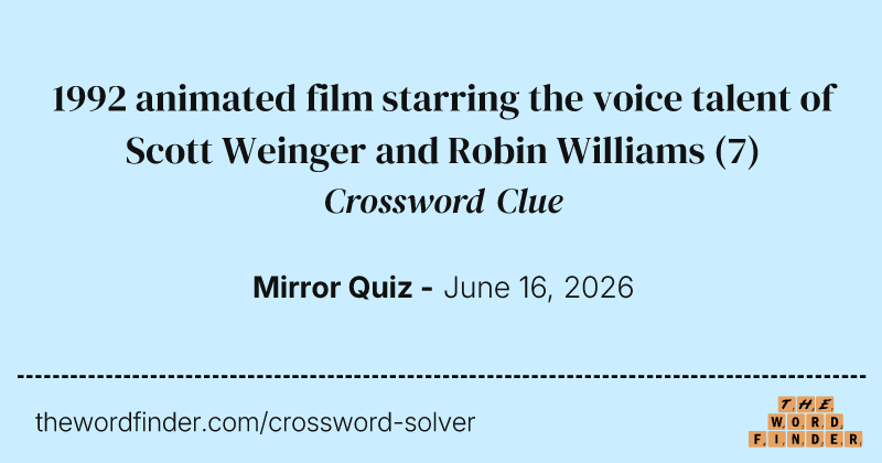 1992 animated film starring the voice talent of Scott Weinger and Robin Williams crossword clue image