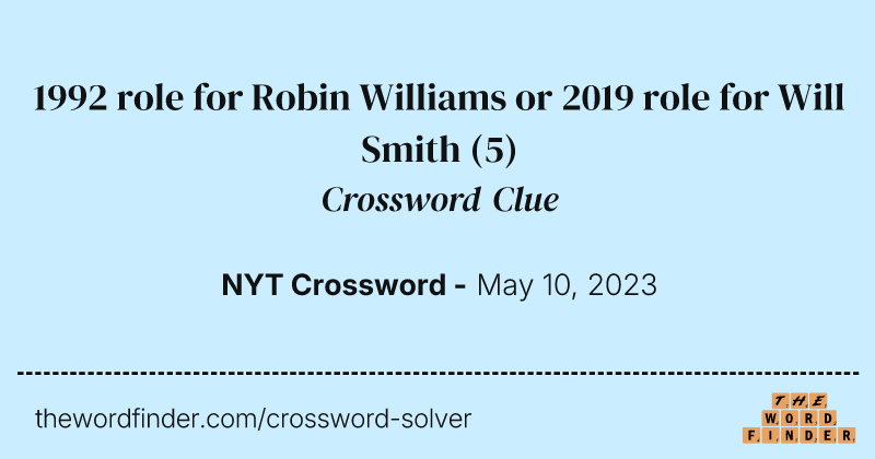 1992 role for Robin Williams or 2019 role for Will Smith crossword clue image