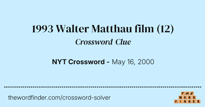 1993 Walter Matthau film crossword clue image