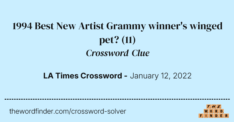 1994 Best New Artist Grammy winner's winged pet? crossword clue image